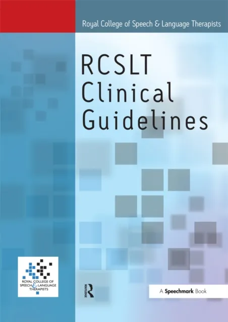 Royal College of Speech & Language Therapists Clinical Guidelines