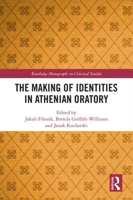 Making of Identities in Athenian Oratory