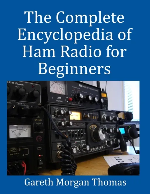 Complete Encyclopedia of Ham Radio for Beginners
