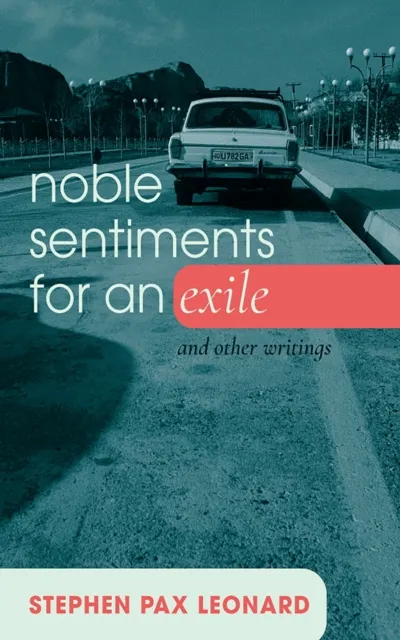 Noble Sentiments for an Exile