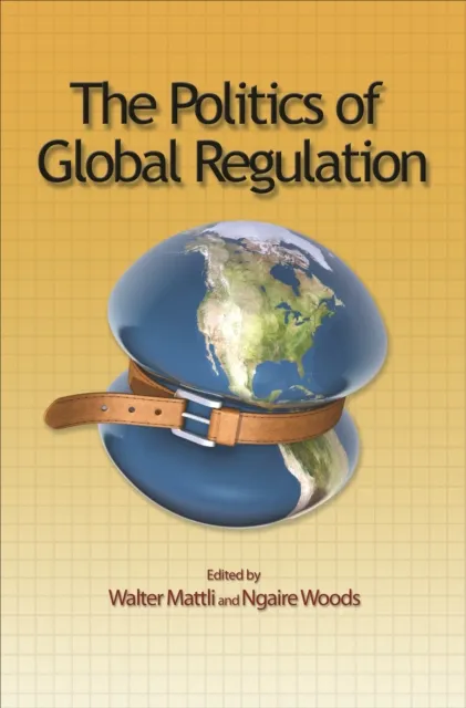 Politics of Global Regulation