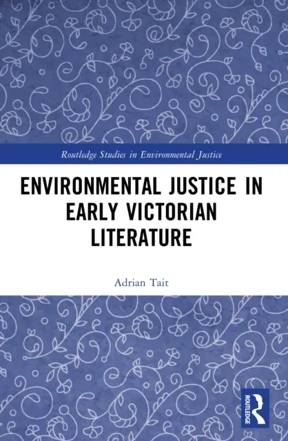 Environmental Justice in Early Victorian Literature
