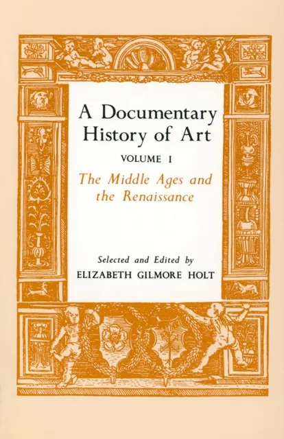 Documentary History of Art, Volume 1