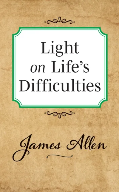 Light on Life's Difficulties