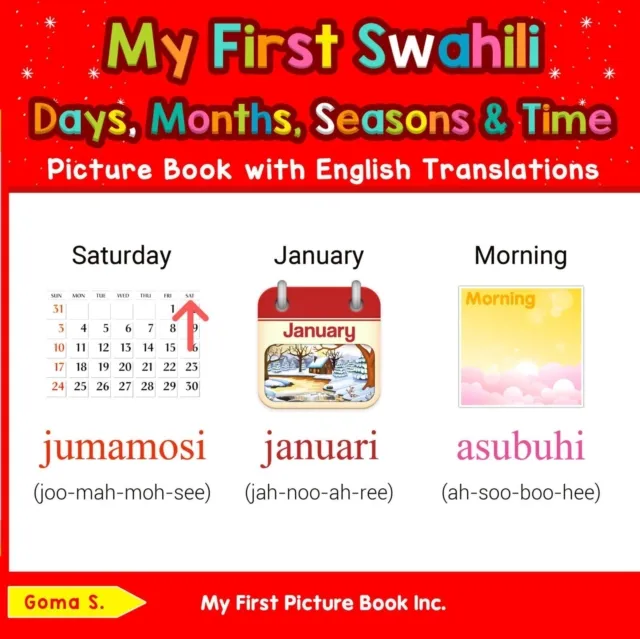My First Swahili Days, Months, Seasons & Time Picture Book with English Translations