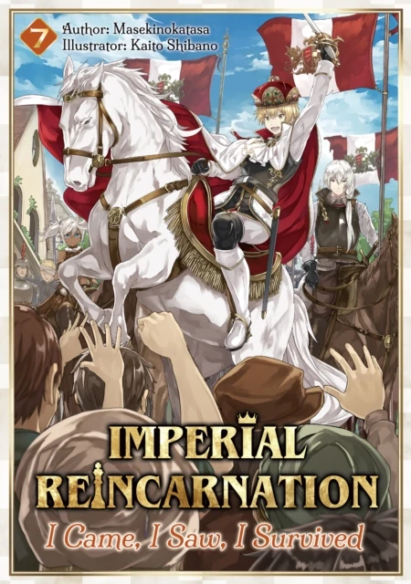 Imperial Reincarnation: I Came, I Saw, I Survived Volume 7