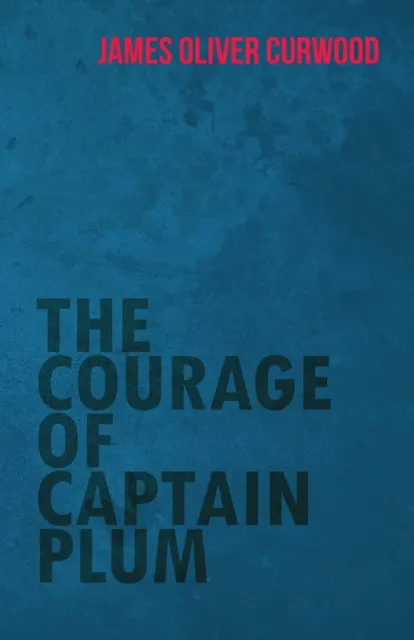 Courage of Captain Plum