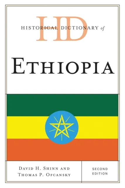 Historical Dictionary of Ethiopia