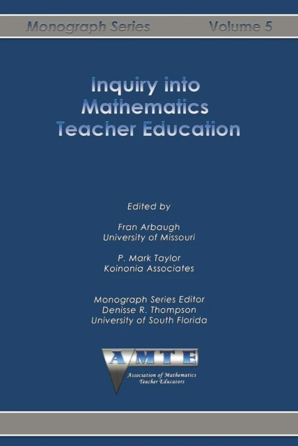 Inquiry into Mathematics Teacher Education