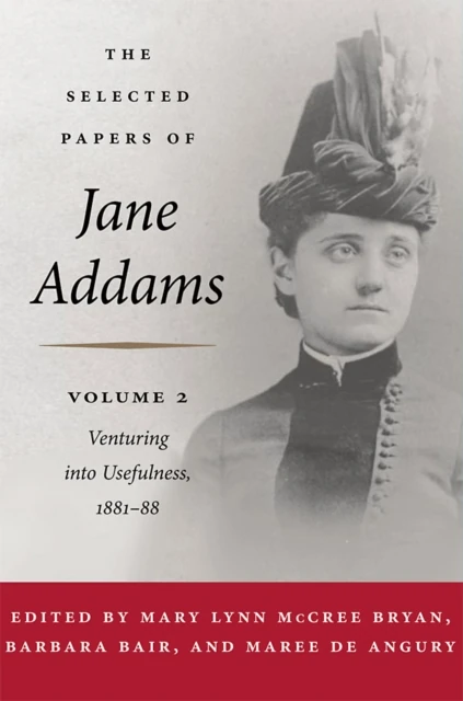 Selected Papers of Jane Addams: Vol. 2