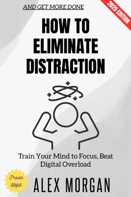 How to Eliminate Distraction:
