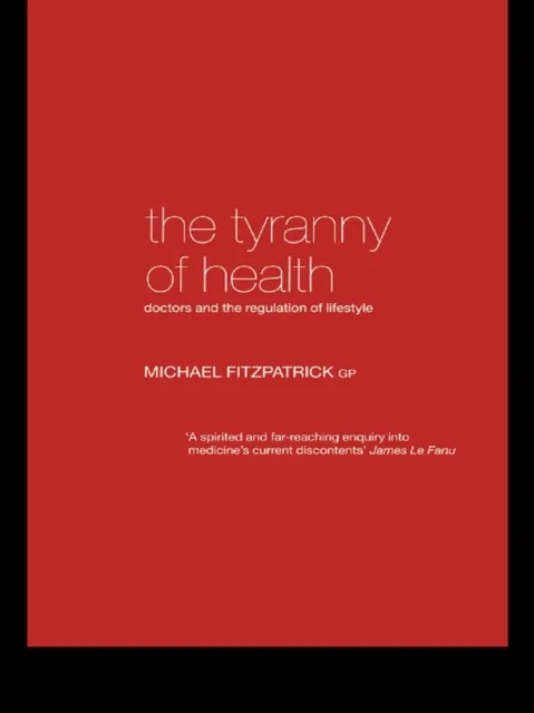 Tyranny of Health