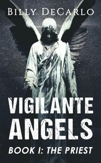 Vigilante Angels Book I: The Priest