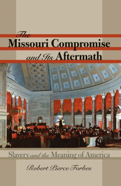 Missouri Compromise and Its Aftermath