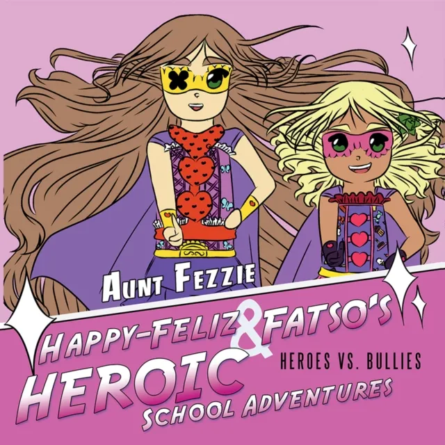 Happy-Feliz & Fatso'S Heroic School Adventures