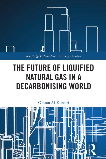 Future of Liquified Natural Gas in a Decarbonising World