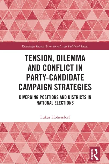 Tension, Dilemma and Conflict in Party-Candidate Campaign Strategies