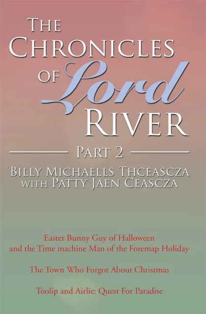 Chronicles of Lord River Part 2