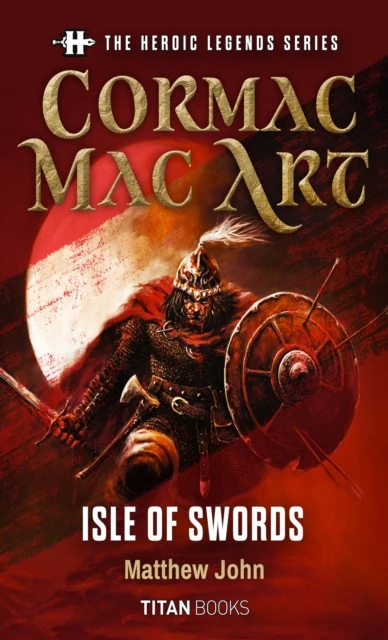 Heroic Legends Series - Cormac Mac Art: Isle of Swords