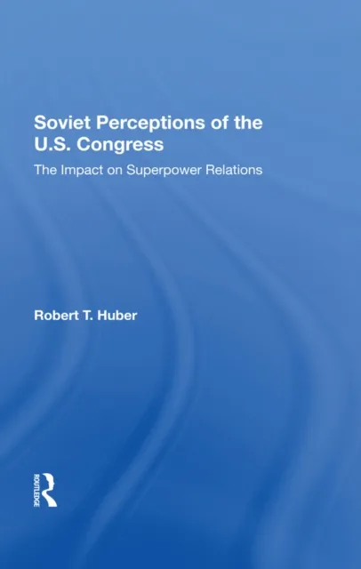 Soviet Perceptions Of The U.S. Congress