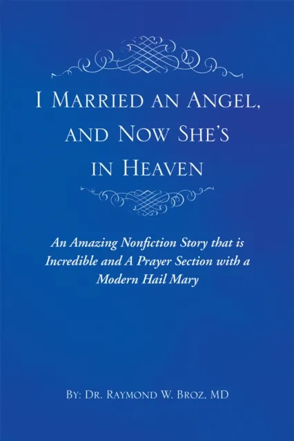 I Married an Angel, and Now She'S in Heaven