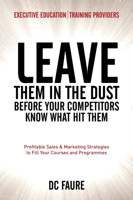 Leave Them in the Dust!
