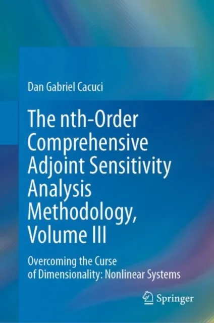 nth-Order Comprehensive Adjoint Sensitivity Analysis Methodology, Volume III
