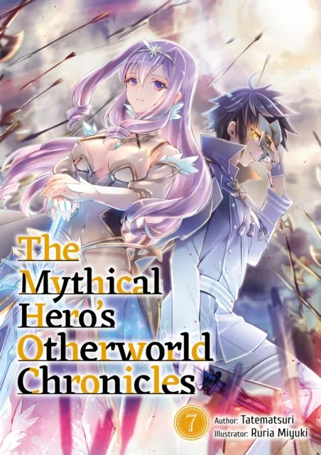Mythical Hero's Otherworld Chronicles: Volume 7
