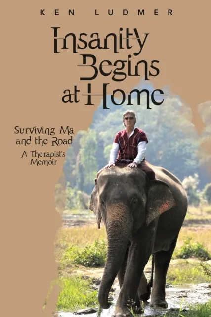 Insanity Begins at Home