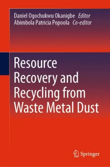 Resource Recovery and Recycling from Waste Metal Dust