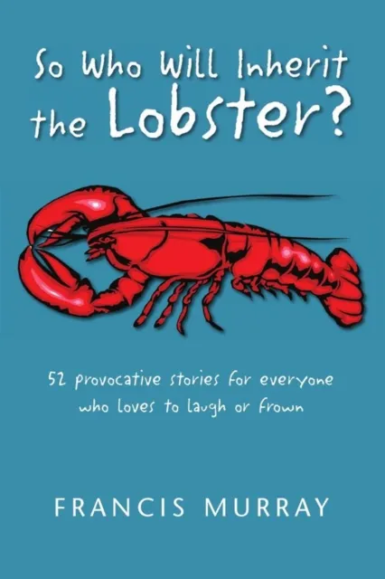 So Who Will Inherit the Lobster?