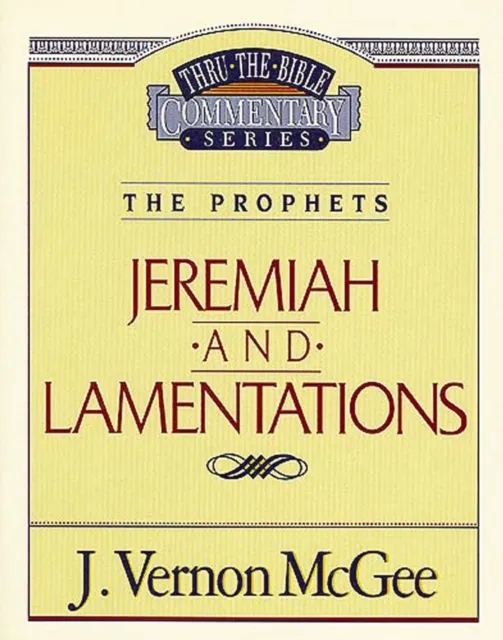 Thru the Bible Vol. 24: The Prophets (Jeremiah/Lamentations)