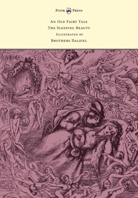 Old Fairy Tale - The Sleeping Beauty - Illustrated by Brothers Dalziel