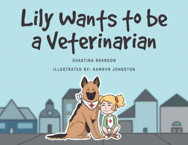 Lily Wants to be a Veterinarian