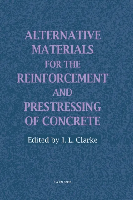 Alternative Materials for the Reinforcement and Prestressing of Concrete
