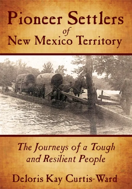 Pioneer Settlers of New Mexico Territory
