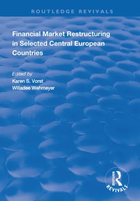 Financial Market Restructuring in Selected Central European Countries