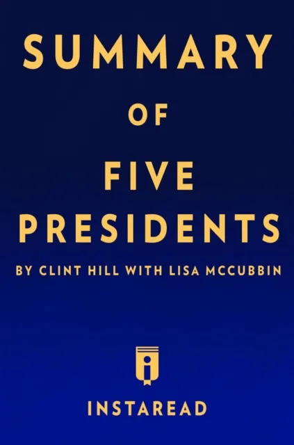 Summary of Five Presidents