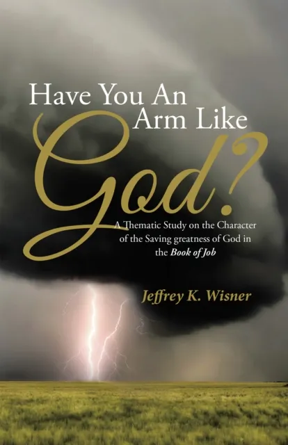 Have You an Arm Like God?