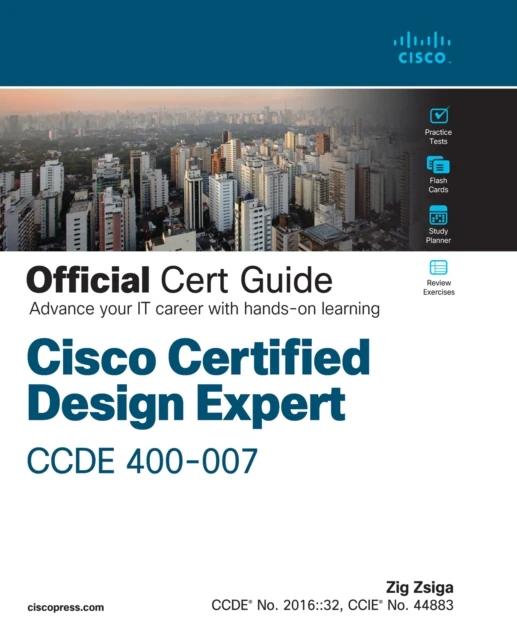Cisco Certified Design Expert (CCDE 400-007) Official Cert Guide