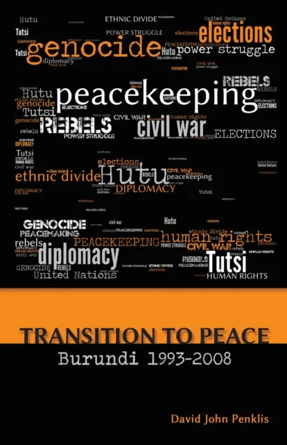 Transition to Peace  Burundi 1993-2008