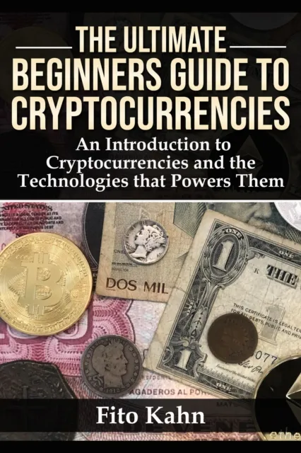 Ultimate Beginners Guide to Cryptocurrencies