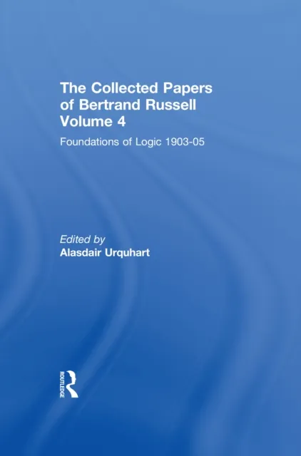 Collected Papers of Bertrand Russell, Volume 4