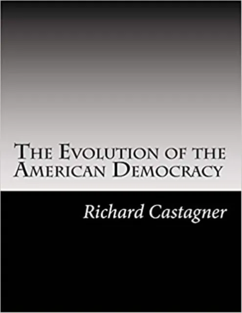 Evolution of the American Democracy