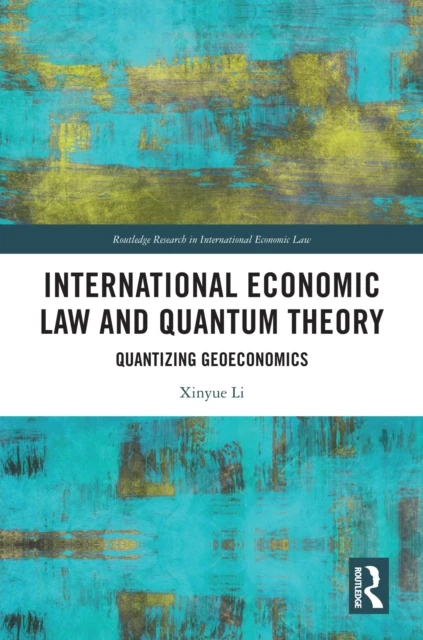 International Economic Law and Quantum Theory