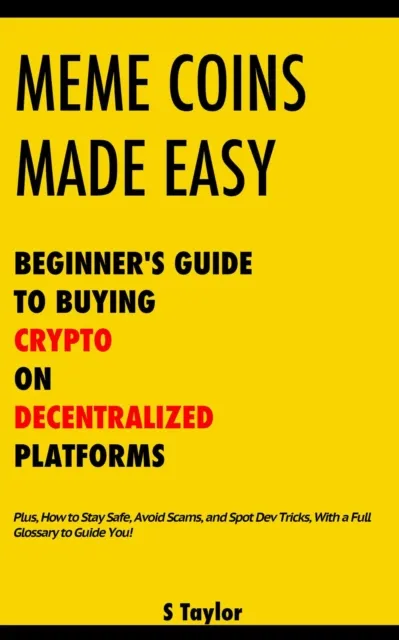 Meme Coins Made Easy: Beginner's Guide to Buying Crypto on Decentralized Platforms