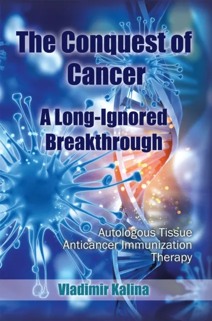 Conquest of Cancer-A Long-Ignored Breakthrough