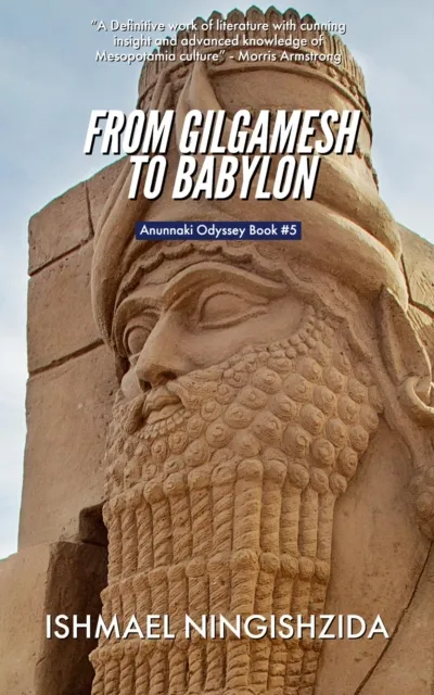 From Gilgamesh to Babylon
