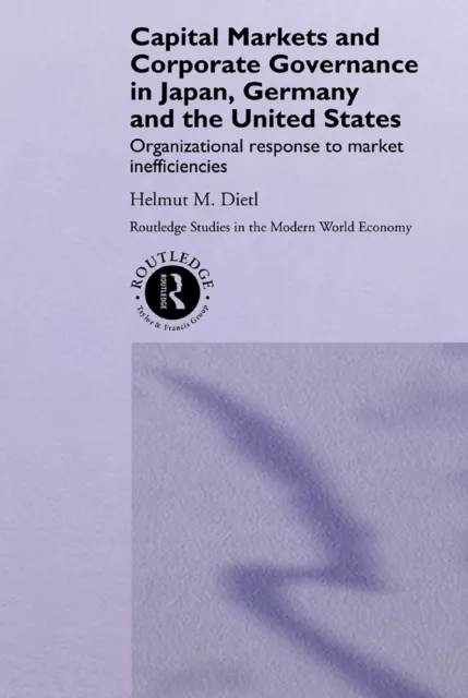 Capital Markets and Corporate Governance in Japan, Germany and the United States