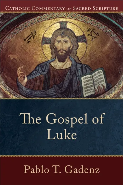 Gospel of Luke (Catholic Commentary on Sacred Scripture)